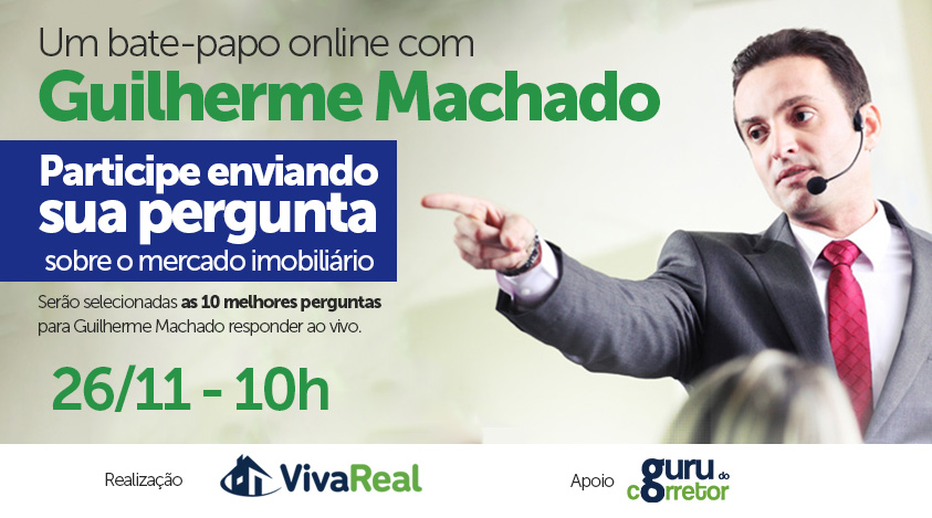 Um bate-papo online com Guilherme Machado no VivaReal