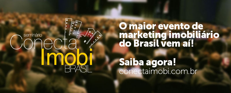 Vem aí o maior evento de Marketing Imobiliário do Brasil