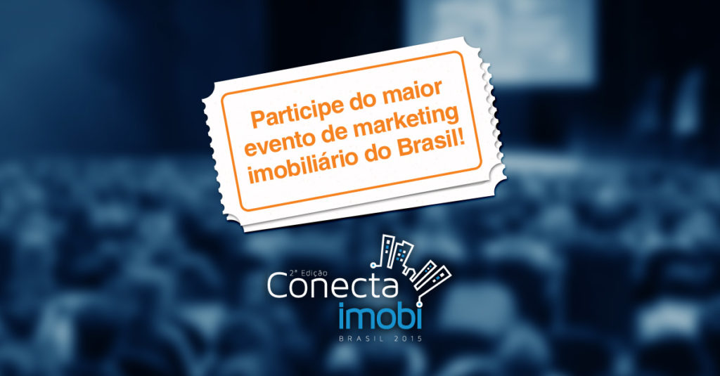 Já estão disponíveis os ingressos para o Conecta Imobi 2015