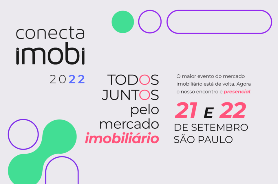 Conecta Imobi 2022: Diferente de tudo já visto antes